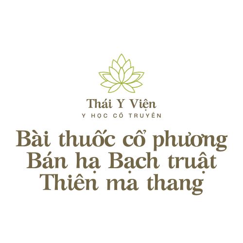 Bán hạ Bạch truật Thiên ma thang