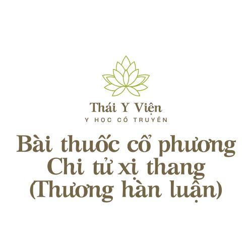 Chi tử xị thang (Thương hàn luận)