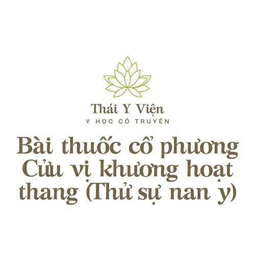 Cửu vị khương hoạt thang (Thử sự nan y)