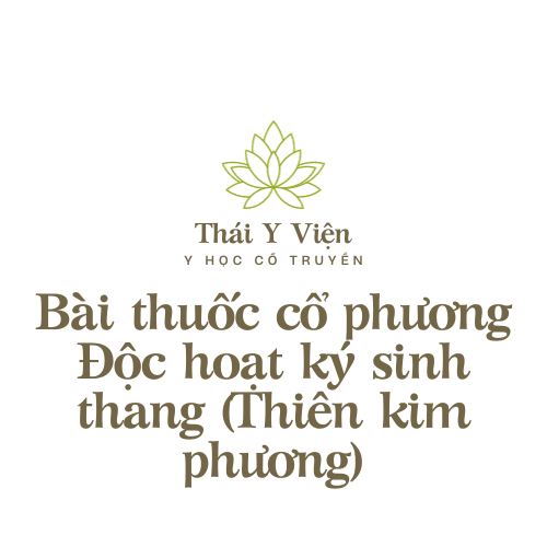 Độc hoạt ký sinh thang (Thiên kim phương)