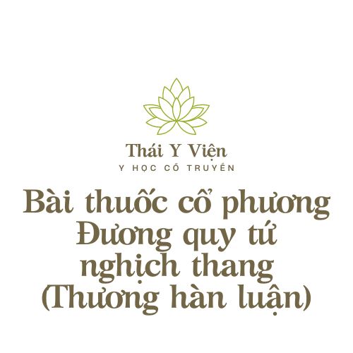 Đương quy tứ nghịch thang (Thương hàn luận)