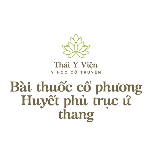 Huyết phủ trục ứ thang