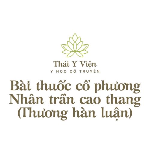 Nhân trần cao thang (Thương hàn luận)