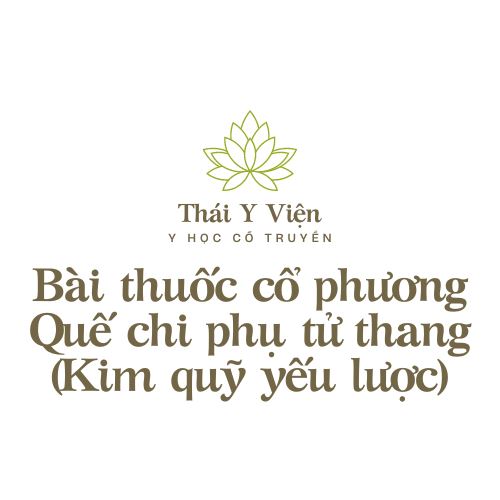 Quế chi phụ tử thang (Kim quỹ yếu lược)