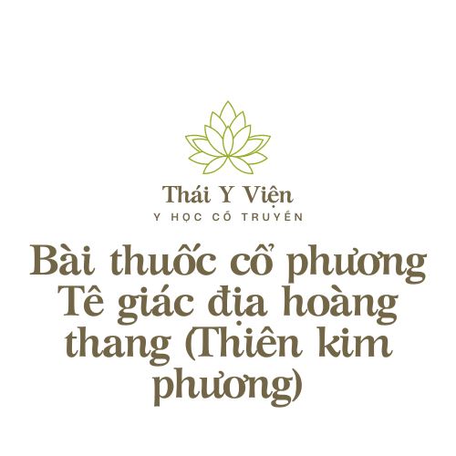 Tê giác địa hoàng thang (Thiên kim phương)