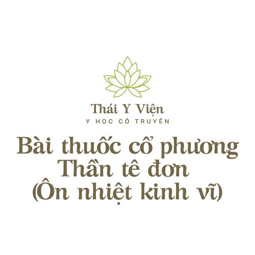 Thần tê đơn (Ôn nhiệt kinh vĩ)