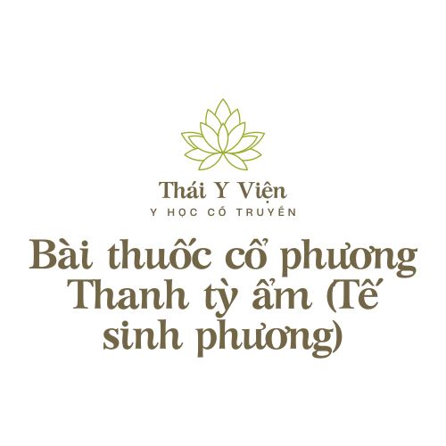 Thanh tỳ ẩm (Tế sinh phương)