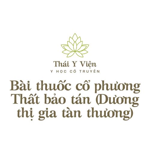 Thất bảo tán (Dương thị gia tàn thương)