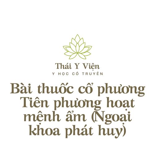 Tiên phương hoạt mệnh ẩm (Ngoại khoa phát huy)