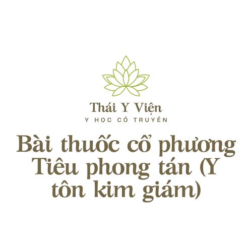 Tiêu phong tán (Y tôn kim giám)