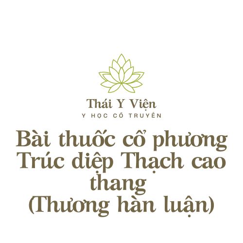 Trúc diệp Thạch cao thang (Thương hàn luận)