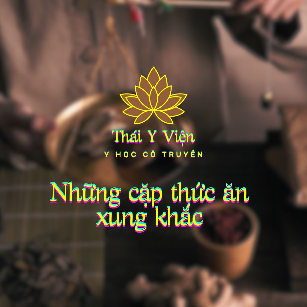 NHỮNG CẶP THỨC ĂN XUNG KHẮC